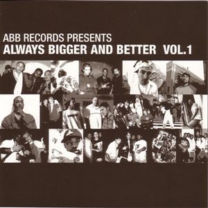 ABB RECORDS ALWAYS BIGGER AND BETTER VOL 1