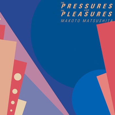 PRESSURES AND THE PLEASURES (+4 TRACKS)