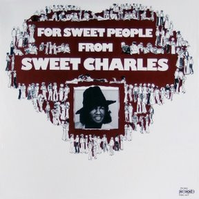 FOR SWEET PEOPLE FROM SWEET CHARLES (THROWBACK SOUL)