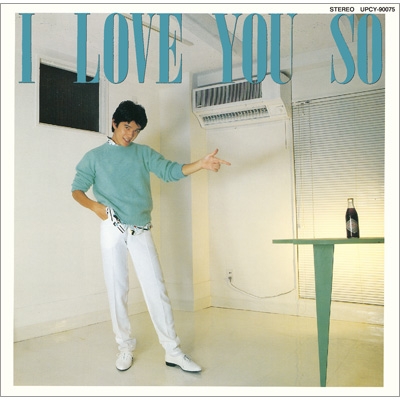 I LOVE YOU SO (CITY POP SELECTIONS)