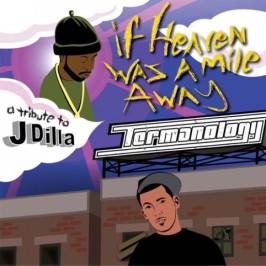 IF HEAVEN WAS A MILE AWAY (A TRIBUTE TO J DILLA)