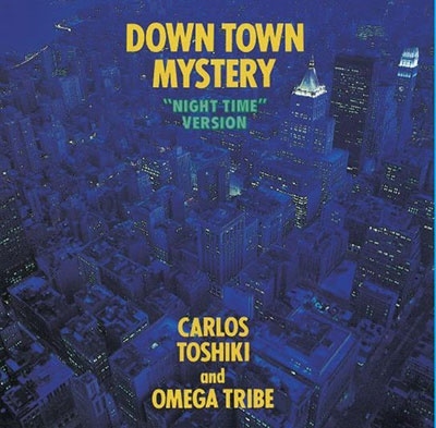 DOWN TOWN MYSTERY NIGHT TIME VERSION (+2 TRACKS)