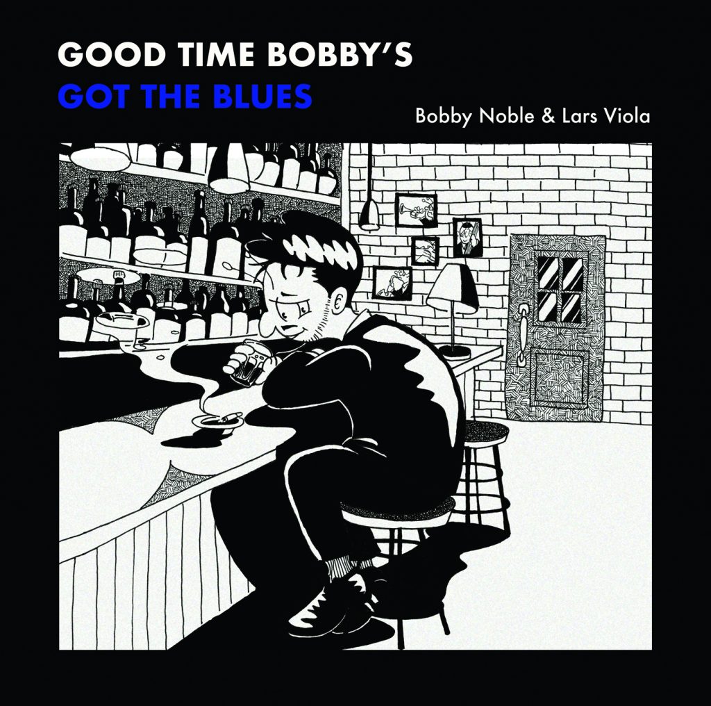 GOOD TIME BOBBY'S GOT THE BLUES (- 8/31)