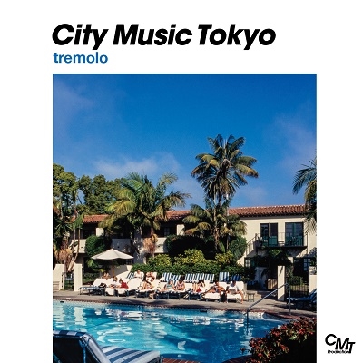 CITY MUSIC TOKYO TRMOLO CMT LTD (CITY POP)